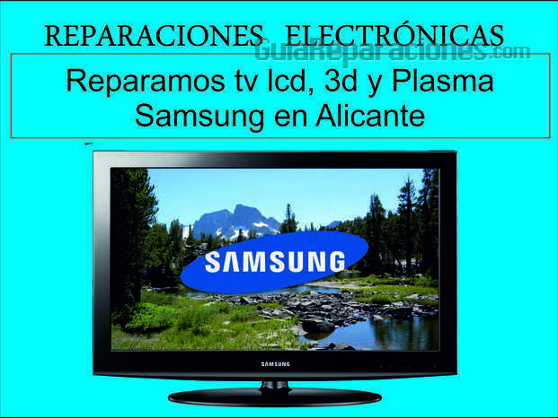 Reparación tv samsung en Alicante, para reparar cualquier modelo de Tv en Alicante.